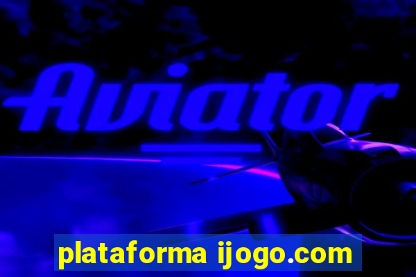 plataforma ijogo.com